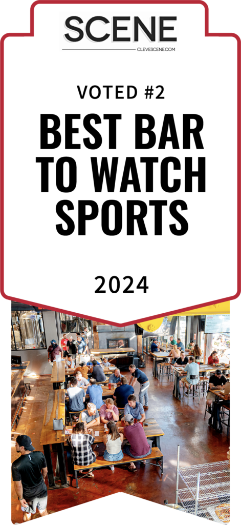 Voted #2 Best Bar to Watch Sports by Cleveland Scene in 2024.